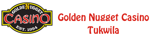 Golden Nugget Casino Tukwila